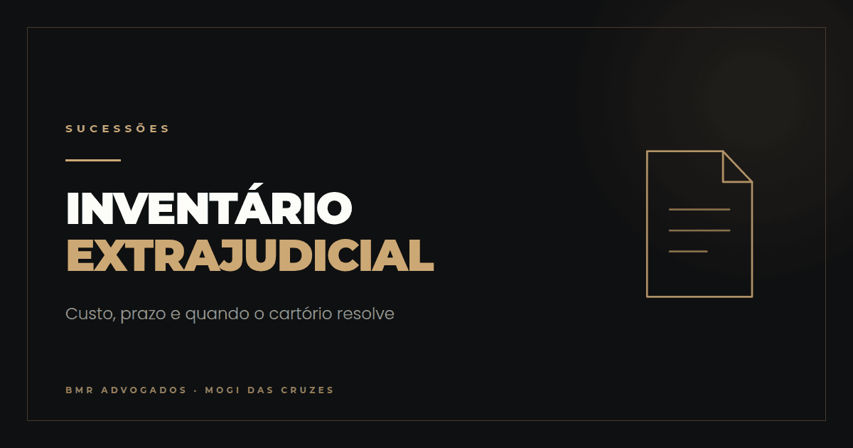 Inventário extrajudicial: quanto custa, quanto demora e quando o cartório resolve
